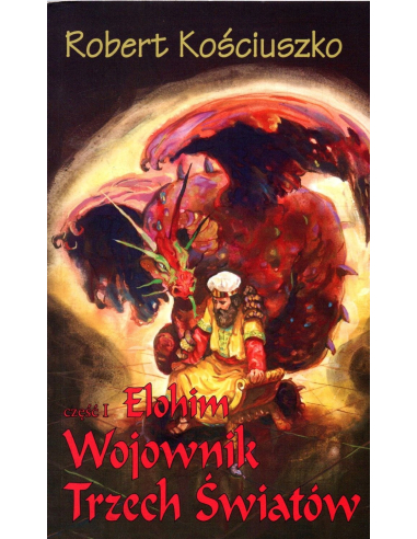 Wojownik Trzech Światów. Część 1. Elohim