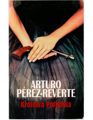 Królowa Południa Arturo Perez-reverte