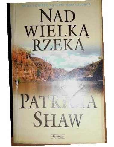 Nad wielka rzeką Patricia Shaw