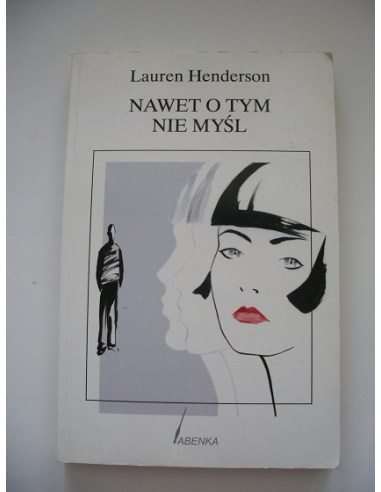 Nawet o tym nie myśl Lauren Henderson