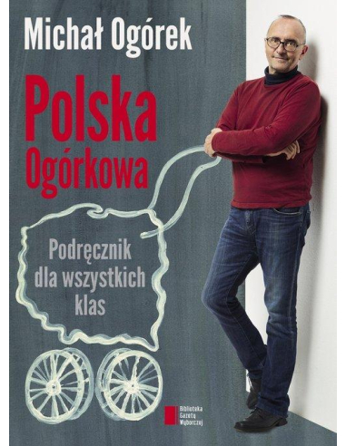 Polska Ogórkowa. Podręcznik dla...