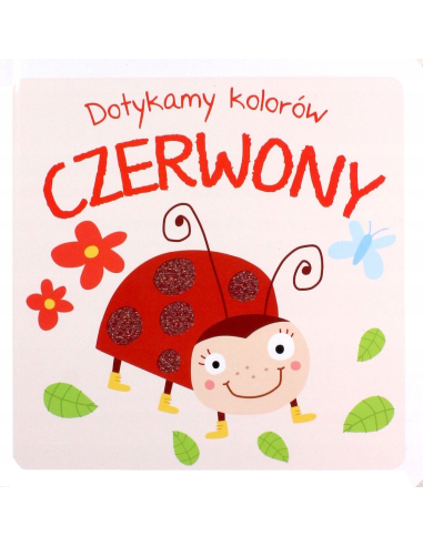 Dotykamy kolorów. Czerwony Praca...