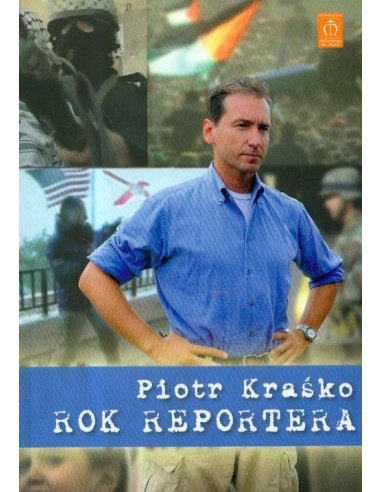 Rok reportera Piotr Kraśko