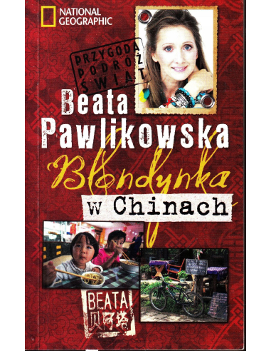 Blondynka w Chinach. Beata Pawlikowska