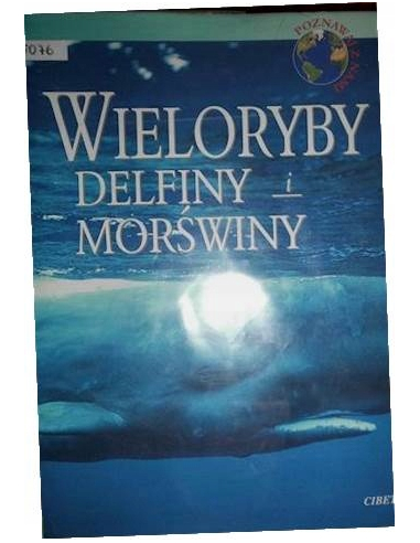 Wieloryby, delfiny i morświny Peter Gill