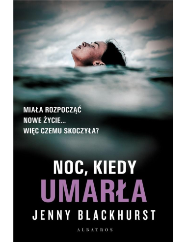 Noc, kiedy umarła Jenny Blackhurst