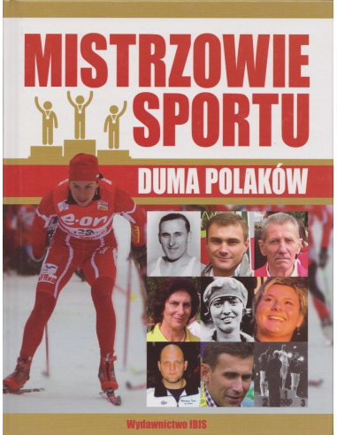 Mistrzowie sportu. Duma Polaków