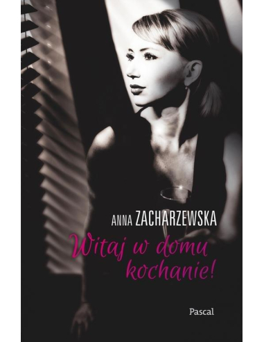 Witaj w domu Kochanie Anna Zacharzewska