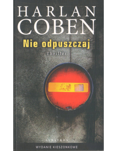 Nie odpuszczaj Harlan Coben