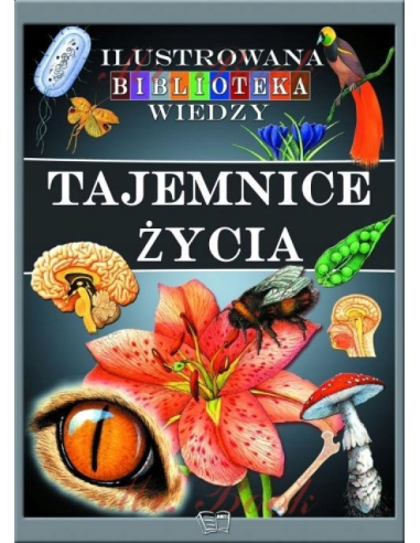 Tajemnice życia. Ilustrowana...