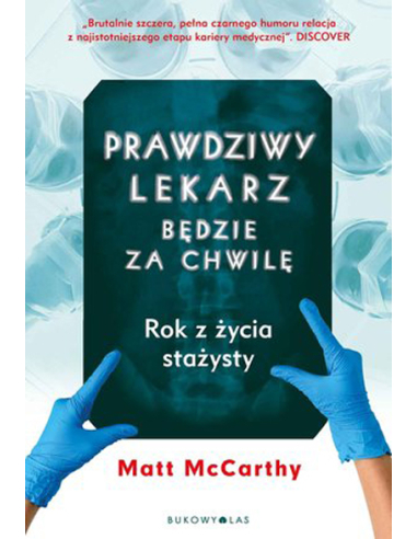 Prawdziwy lekarz będzie za chwilę....