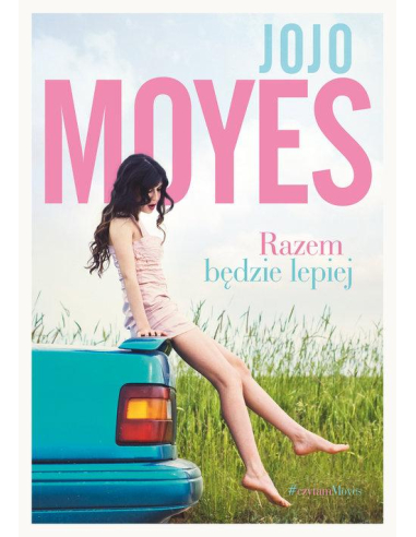 Razem będzie lepiej Jojo Moyes