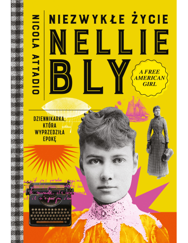 Niezwykłe życie Nellie Bly....