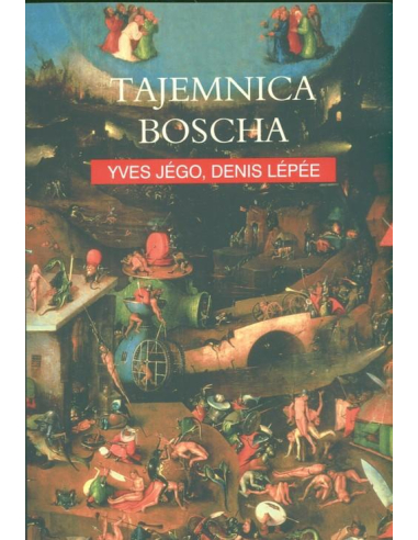 Tajemnica Boscha Denis Lepee, Yves Jego