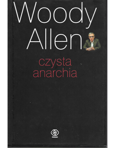 Czysta anarchia Woody Allen