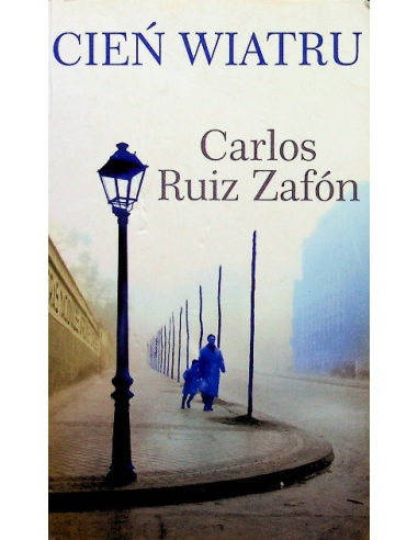 Cień Wiatru Carlos Ruiz Zafon