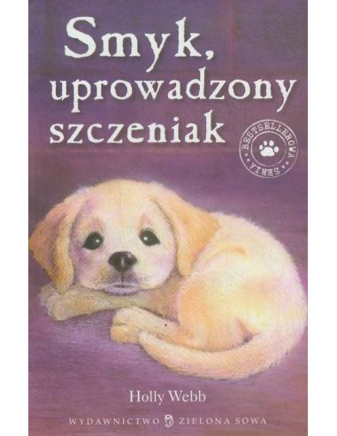 Smyk, uprowadzony szczeniak. Holly Webb