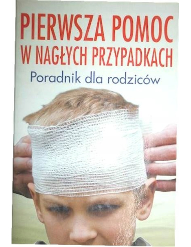 Pierwsza pomoc w nagłych przypadkach...