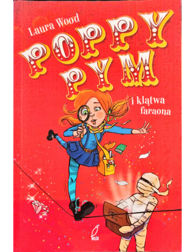 Poppy Pym i klątwa Faraona Laura Wood