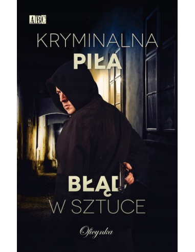 Kryminalna Piła Błąd w sztuce Praca...