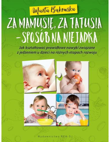 Za mamusię, za tatusia - sposób na...