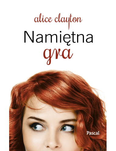 Namiętna Gra Alice Clayton