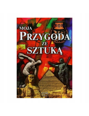 Moja przygoda ze sztuką Praca zbiorowa