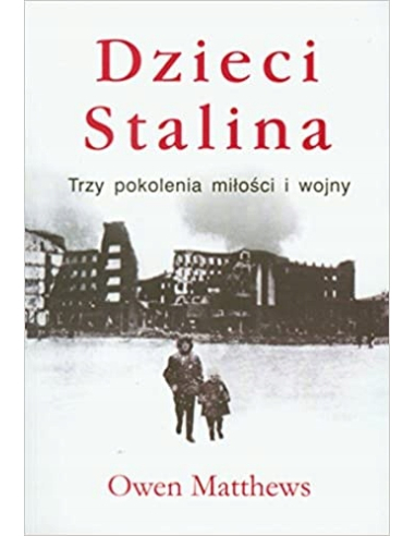 Dzieci Stalina. Trzy pokolenia...