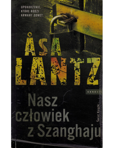 Nasz człowiek z Szanghaju Asa Lantz