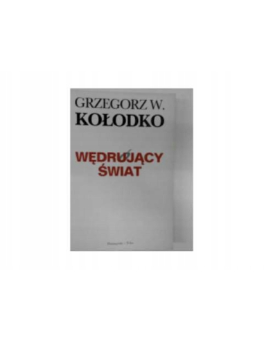 Wędrujący świat Grzegorz W. Kołodko