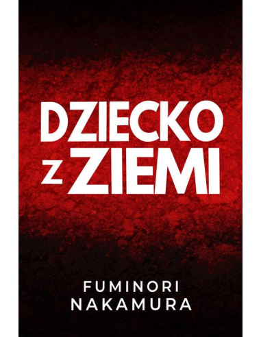 Dziecko z ziemi Fuminori Nakamura