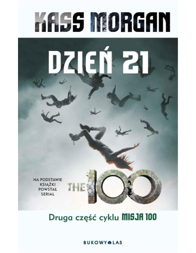 Misja 100. Tom 2 Dzień 21 Kass Morgan