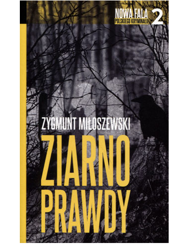 Ziarno prawdy Zygmunt Miłoszewski