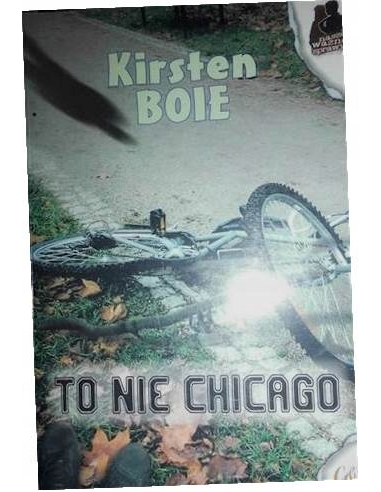 To nie Chicago Kirsten Boie