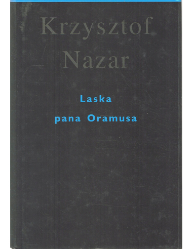 Laska pana Oramusa Krzysztof Nazar