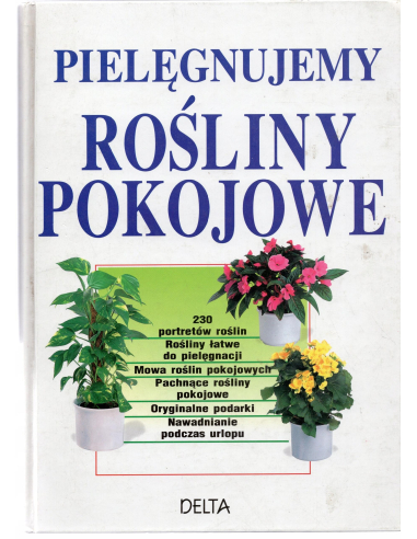 Pielęgnujemy rośliny pokojowe Jurgen...