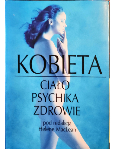 Kobieta. Ciało, psychika, zdrowie...