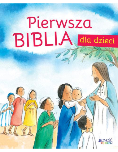 Pierwsza Biblia dla dzieci Ann...