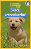 National Geographic Kids Skacz szczeniaczku Poziom 0 Neuman Susan B.