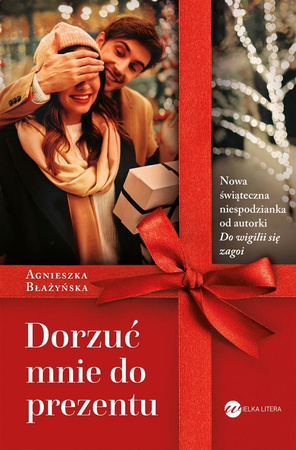 KSIĄŻKA DORZUĆ MNIE DO PREZENTU AGNIESZKA BŁAŻYŃSKA