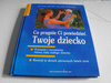 Co pragnie ci powiedzieć Twoje dziecko Heidi Keller, Arnold Lohaus