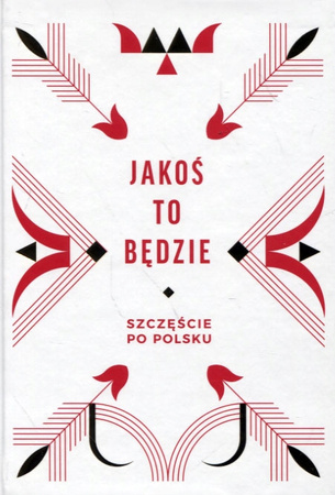 Jakoś to będzie Praca zbiorowa