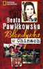 Blondynka w Chinach. Beata Pawlikowska