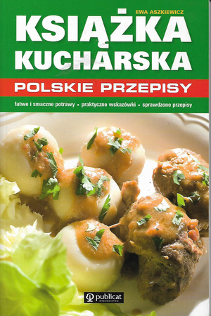 Książka kucharska. Polskie przepisy Ewa Aszkiewicz