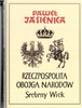 Rzeczpospolita obojga narodów Srebrny Wiek Paweł Jasienica