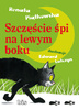 Szczęście śpi na lewym boku Renata Piątkowska