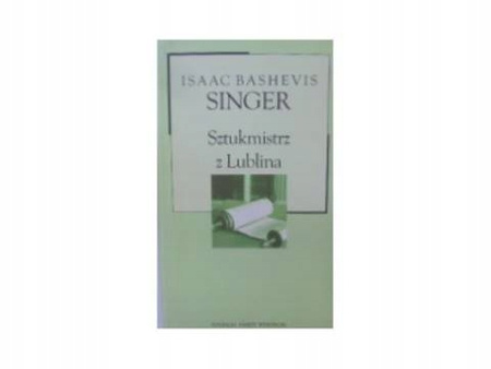 Sztukmistrz z Lublina Isaac Bashevis Singer