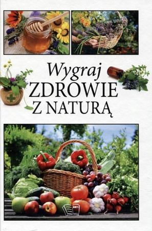 Wygraj zdrowie z naturą Aleksander Pawłowski, Dominika Szeląg