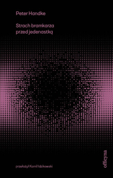 Strach bramkarza przed jedenastką Peter Handke