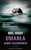 Noc, kiedy umarła Jenny Blackhurst